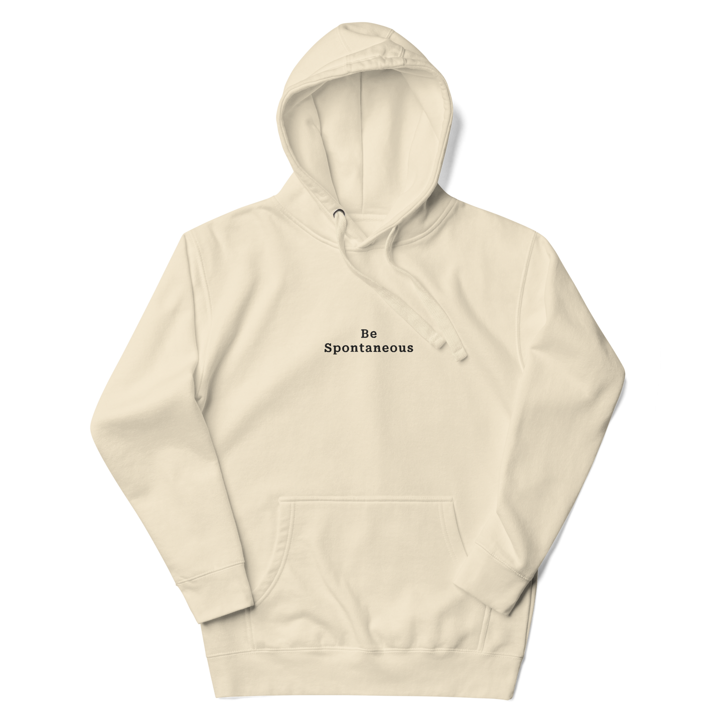 Be Spontaneous Hoodie