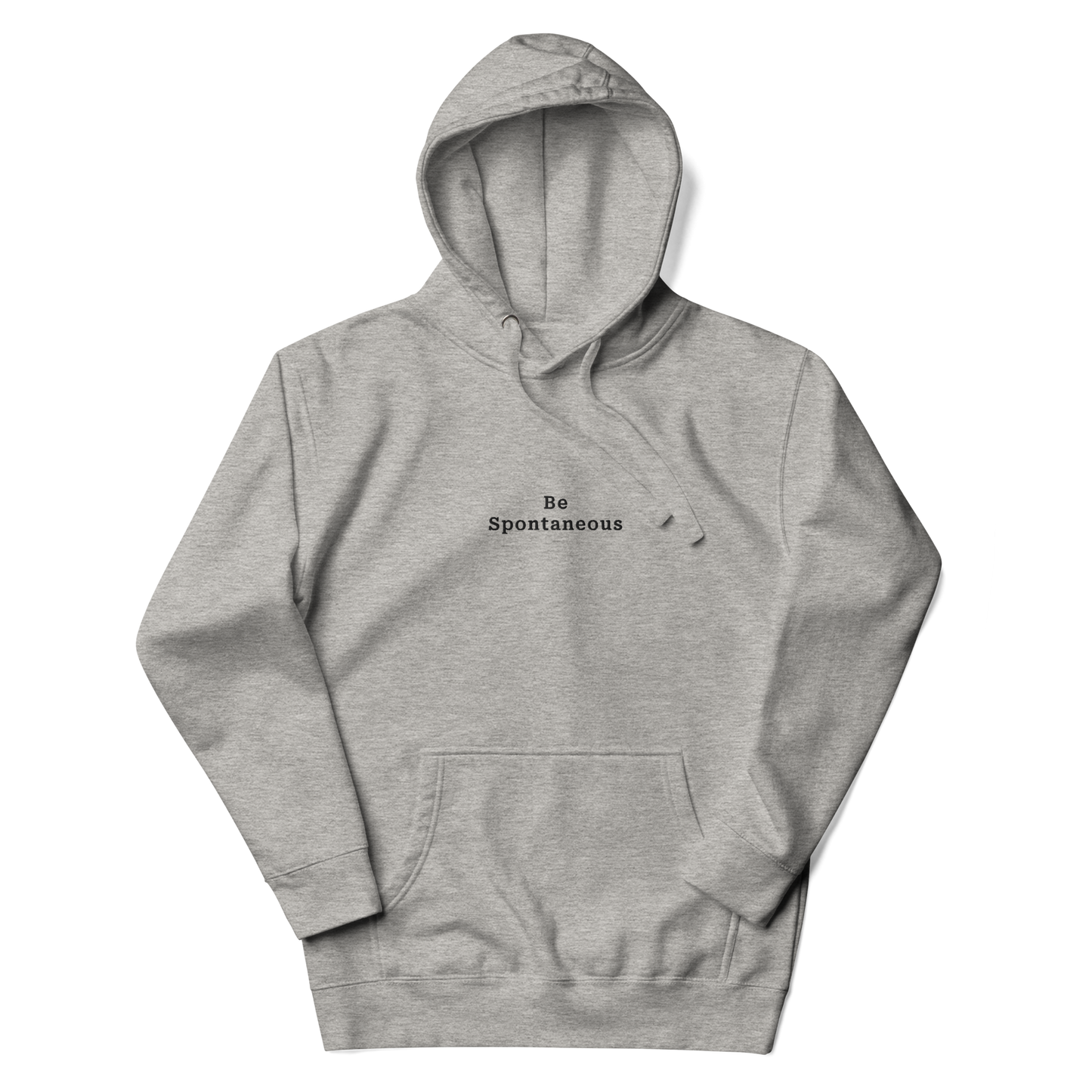 Be Spontaneous Hoodie