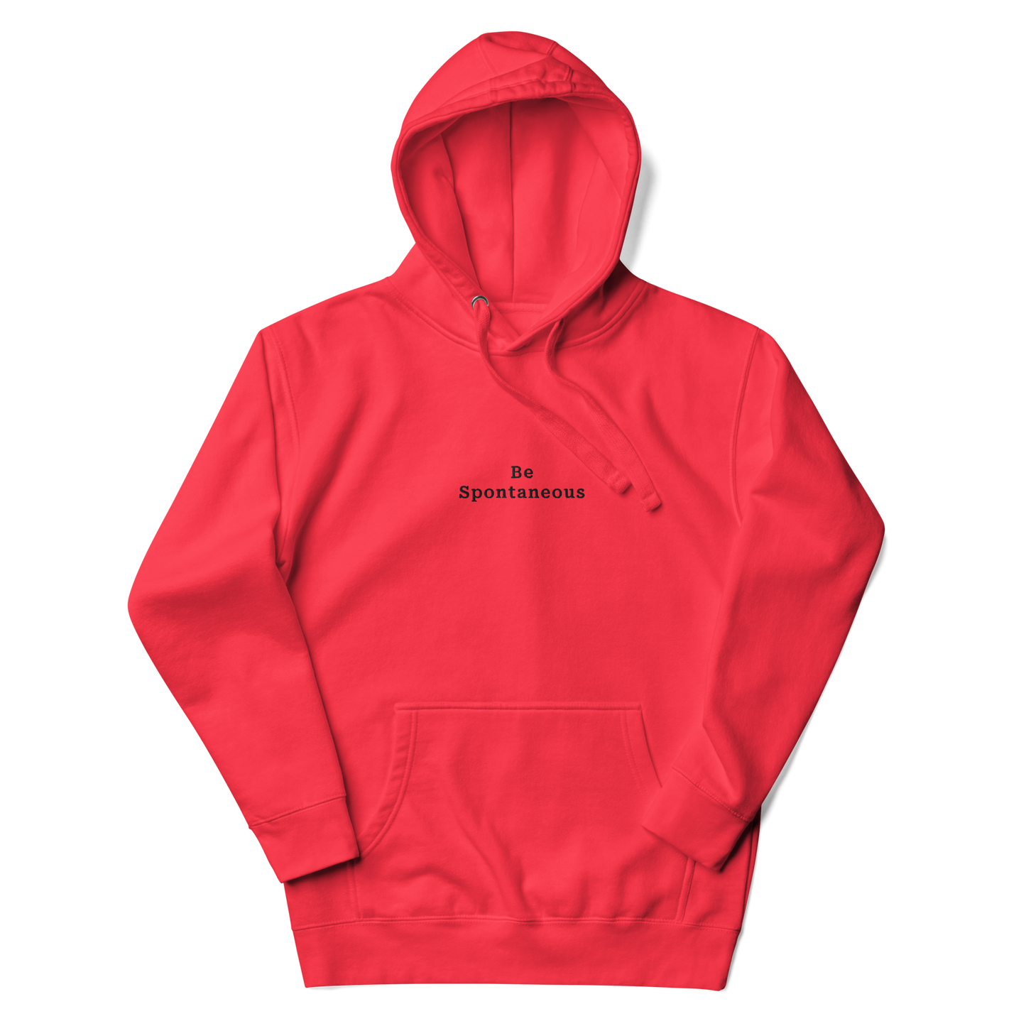 Be Spontaneous Hoodie