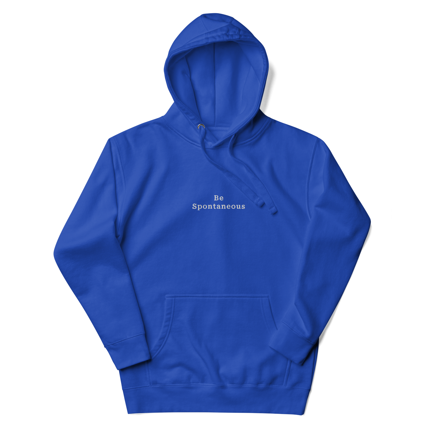 Be Spontaneous Hoodie