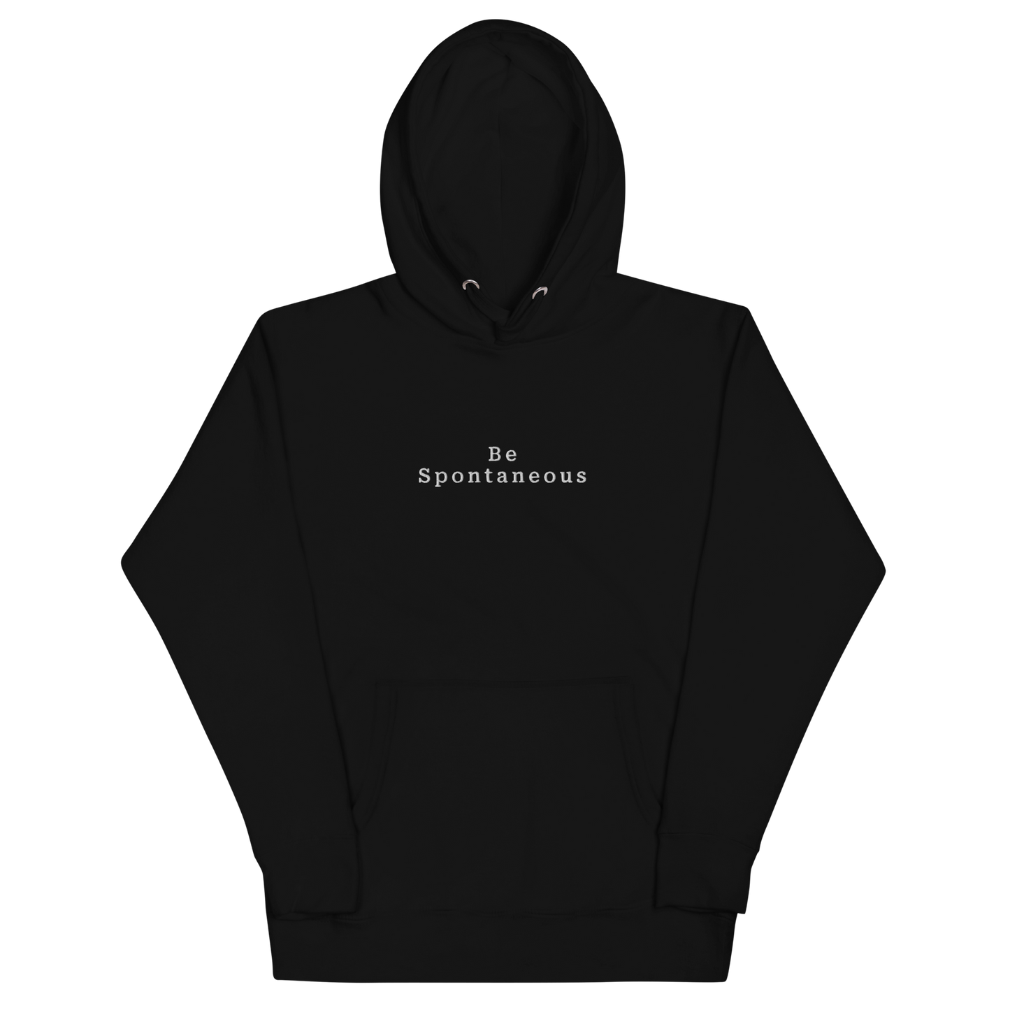 Be Spontaneous Hoodie